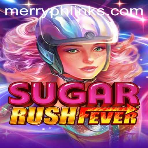Exploring SugarRushFever: A Sweet Adventure with MERRYPH
